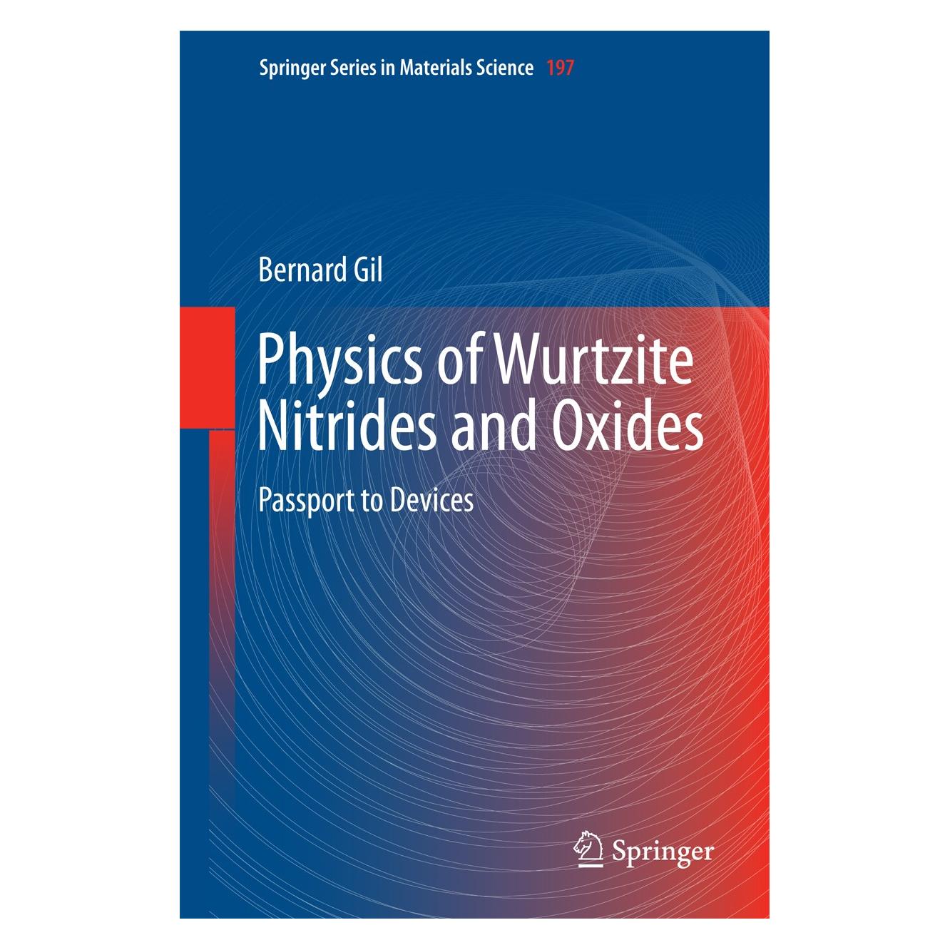 Springer Physics of Wurtzite Nitrides and Oxides (Englisch, Hardcover, Bernard Gil) (9783319068046)