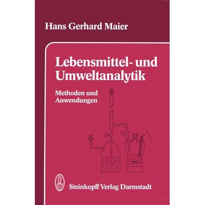 Lebensmittel- und Umweltanalytik, Taschenbuch von H.-G. Maier, Steinkopff, 978-3-7985-0789-0