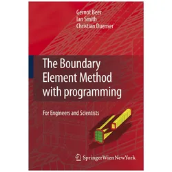 The Boundary Element Method with Programming, Fachbücher von Christian Duenser, Gernot Beer, Ian Smith
