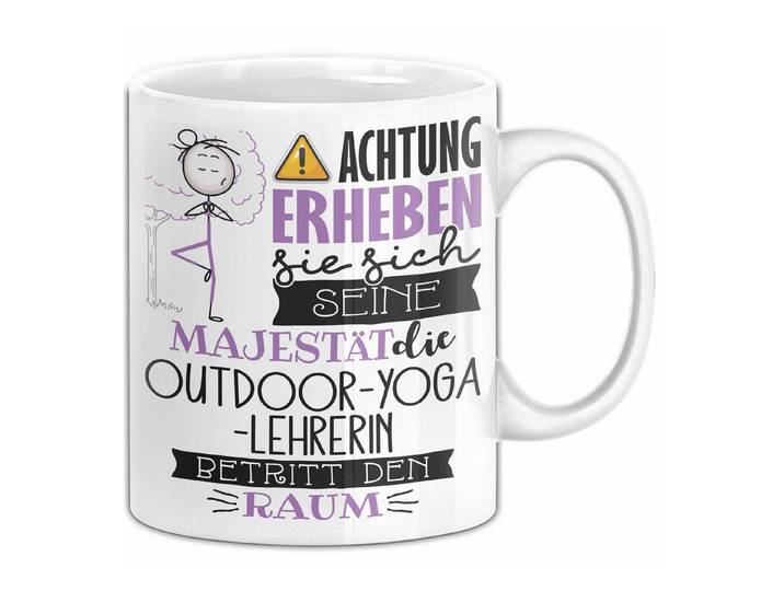 Trendation Tasse Outdoor-Yoga-Lehrerin Tasse Geschenk Lustiger Spruch Bitte Erheben S