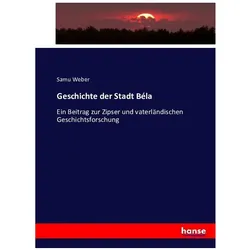 Geschichte der Stadt Béla, Fachbücher von Samu Weber