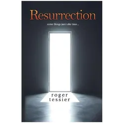 Resurrection, Belletristik von Roger Tessier