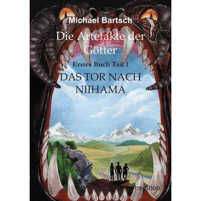 Die Artefakte der Götter, Taschenbuch von Michael Bartsch, Tredition, 978-3-8495-0339-0