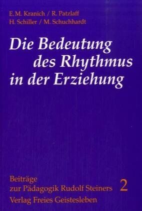 Kranich Ernst-Michael - Die Bedeutung des Rhythmus in der Erziehung - Preis vom 17.10.2026 19:25:27 h