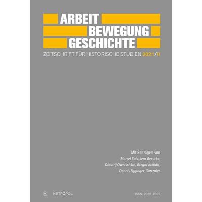 Arbeit – Bewegung – Geschichte. Zeitschrift für historische Studien 2021/II, Paperback von , Metropol-Verlag, 978-3-86331-580-1