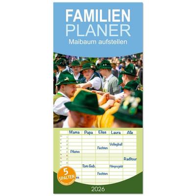 Familienplaner 2026 - Maibaum aufstellen mit 5 Spalten (Wandkalender, 21 x 45 cm) CALVENDO
