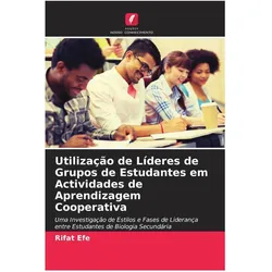 Utilização de Líderes de Grupos de Estudantes em Actividades de Aprendizagem Cooperativa, Fachbücher von Rifat Efe