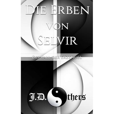 Die Erben von Selvir, Taschenbuch von J. D. Others, Tredition, 978-3-7345-5035-5