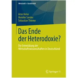 Das Ende der Heterodoxie?, Fachbücher von Sebastian Thieme, Arne Heise, Henrike Sander