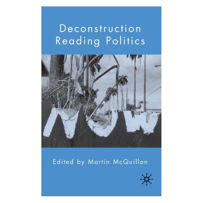Palgrave Macmillan Uk Deconstruction Reading Politics (Englisch, Hardcover, Martin McQuillan) (63045372)