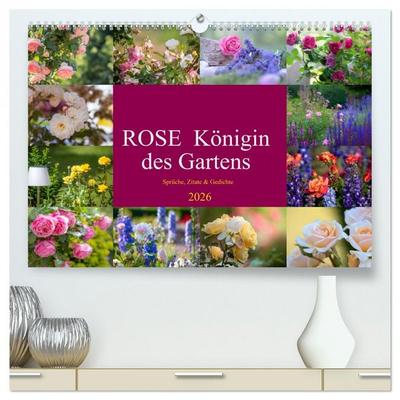 Rose Königin des Gartens (hochwertiger Premium Wandkalender 2026 DIN A2 quer), Kunstdruck in Hochglanz