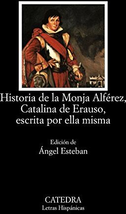 Erauso, Catalina de - Historia de la monja Alférez, Catalina de Erauso, escrita por ella misma (Letras Hispánicas) - Preis vom 09.10.2026 07:28:09 h