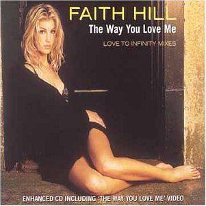 Faith Hill - The Way You Love Me - Preis vom 12.10.2026 11:37:12 h