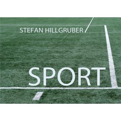 Sport, Taschenbuch von Stefan Hillgruber, BoD – Books on Demand, 978-3-7562-2813-3
