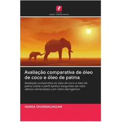 Avaliação comparativa de óleo de coco e óleo de palma, Ratgeber von Hamsa Dharmalingam