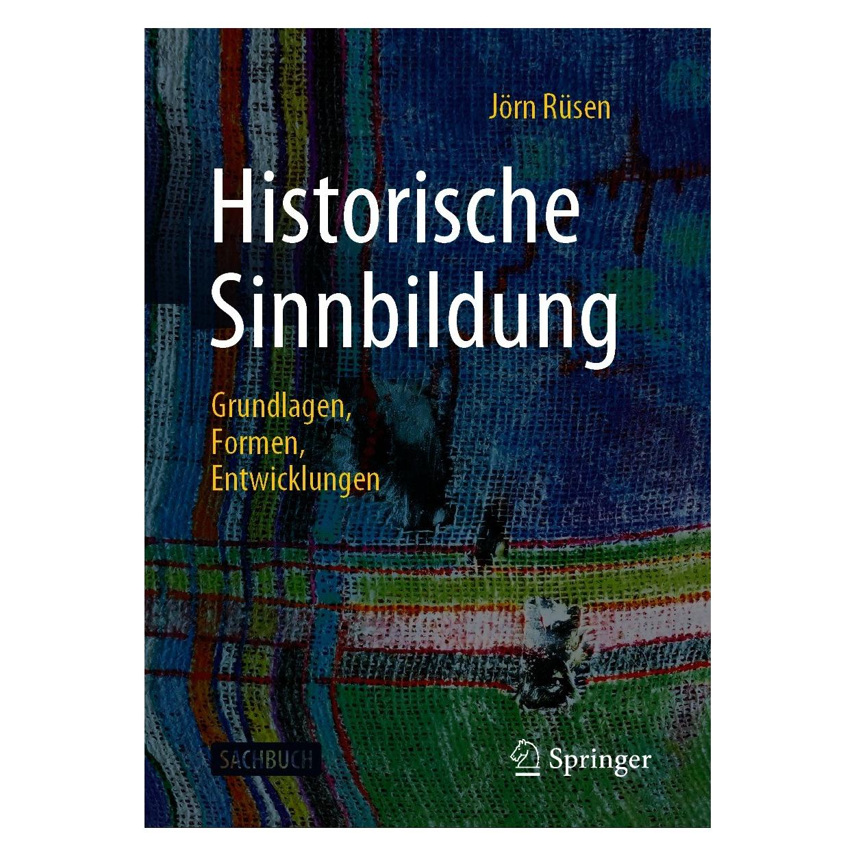 Springer Rüsen:Historische Sinnbildung (Deutsch, Hardcover, Jörn Rüsen) (9783658321703)