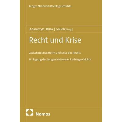 Recht und Krise, Taschenbuch von , Nomos, 978-3-7560-3583-0