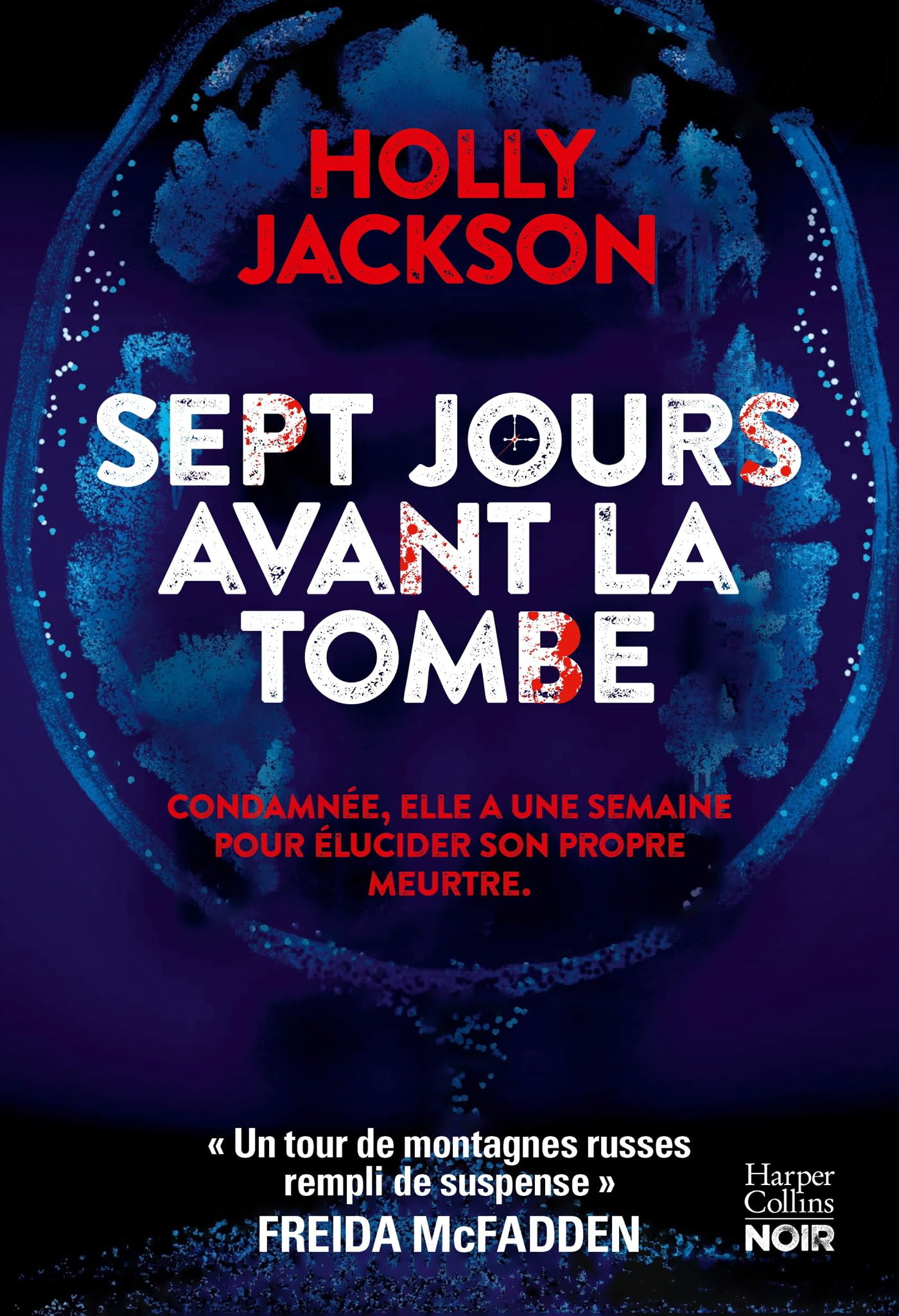 Holly Jackson - Sept jours avant la tombe - Preis vom 09.10.2026 07:28:09 h