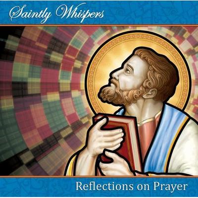 Audio CD - Saintly Whispers - Reflections on Prayer - , CD, 9781939182173
