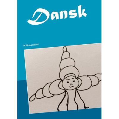 Dansk, Gebundene Ausgabe von Lone Rytsel, Books on Demand, 978-87--7170509-6