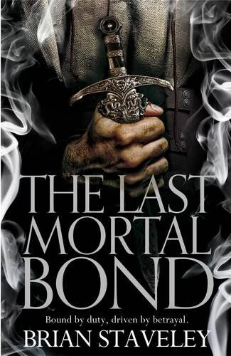 Brian Staveley - The Last Mortal Bond (Chronicles of the Unhewn Throne, Band 3) - Preis vom 01.10.2026 17:08:56 h