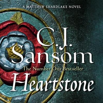 Heartstone - C. J. Sansom, Audio, 9781447291701