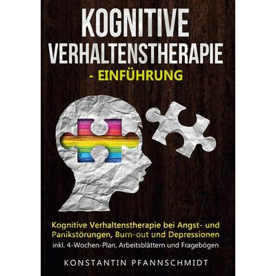 Kognitive Verhaltenstherapie - Einführung, Taschenbuch von Konstantin Pfannschmidt, Lucid Page Media, 978-3-9893552-2-4
