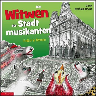 Die Witwen der Stadtmusikanten, Gebundene Ausgabe von Carin Arnhold-Bruns, Kellner Verlag, 978-3-95651-453-1