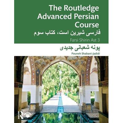 The Routledge Advanced Persian Course, Taschenbuch von Pouneh Shabani-Jadidi, Taylor & Francis, 978-0-367-36747-3