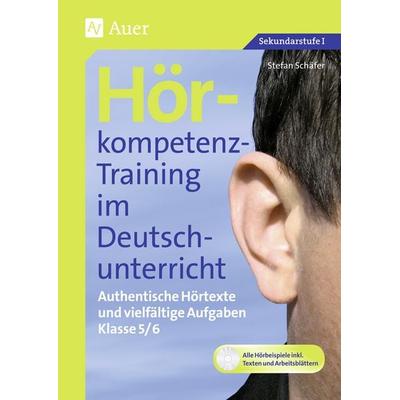 Hörkompetenz-Training im Deutschunterricht, Set von Stefan Schäfer, Auer Verlag in der AAP Lehrerwelt GmbH, 978-3-403-06683-5