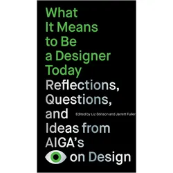 What It Means to Be a Designer Today, Sachbücher von Liz Stinson