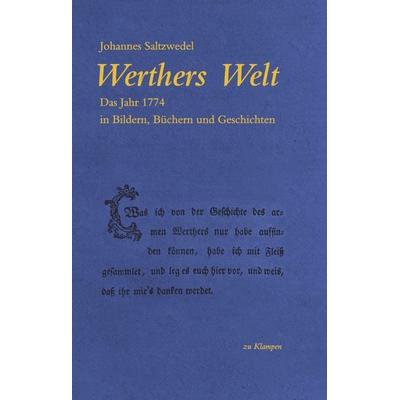 Werthers Welt, Gebundene Ausgabe von Johannes Saltzwedel, Zu Klampen Verlag, 978-3-86674-996-2