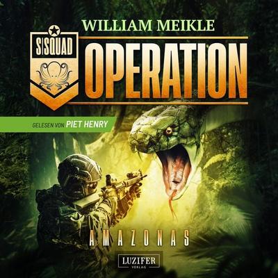 OPERATION AMAZONAS (S-Squad 4) - William Meikle, Audio, 4099994144186