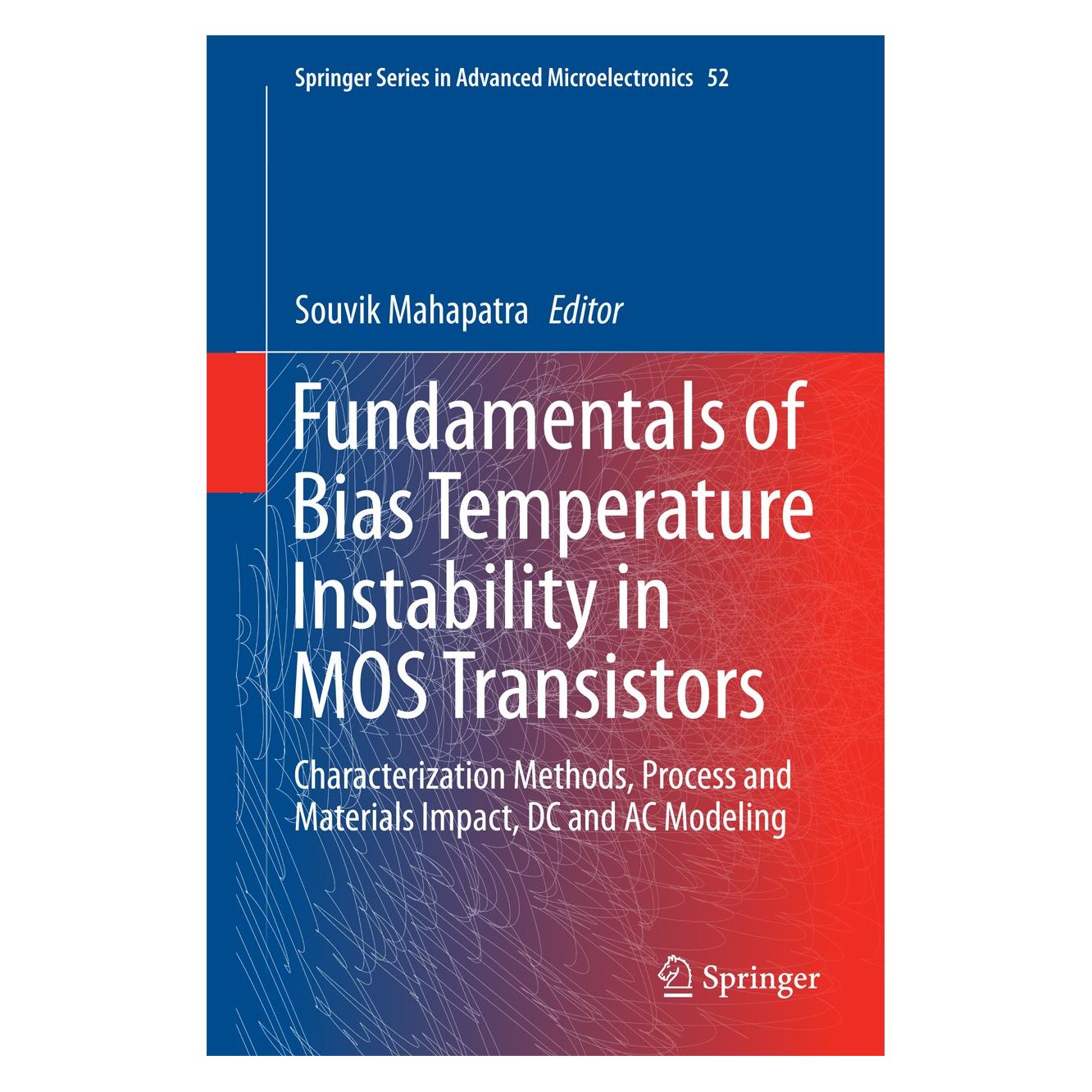Springer Fundamentals of Bias Temperature Instability in MOS Transistors (Englisch, Hardcover, Souvik Mahapatra) (9788132225072)