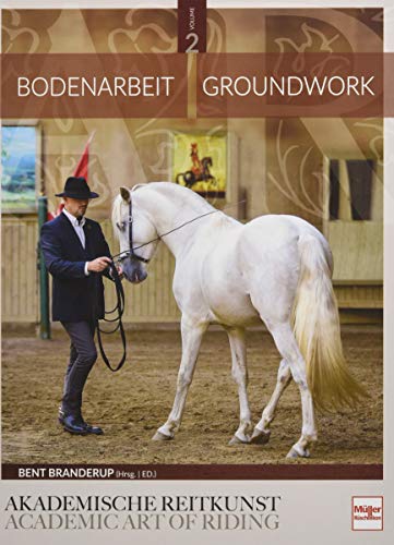 Bent Branderup (Hrsg.) - Bodenarbeit in der Akademischen Reitkunst: Groundwork in the academic art of riding (BAND 2) - Preis vom 09.10.2026 07:28:09 h