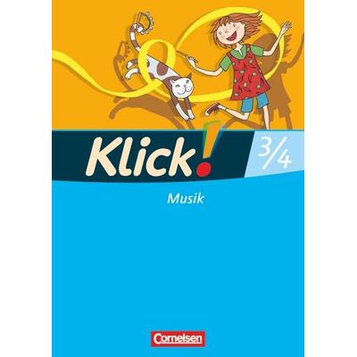 Klick! Musik - Unterstufe - Westliche und östliche Bundesländer - 3./4. Schuljahr, Taschenbuch von Axel Schmidt,Gabriele Klatt,Adelheid Klauer,Claudia