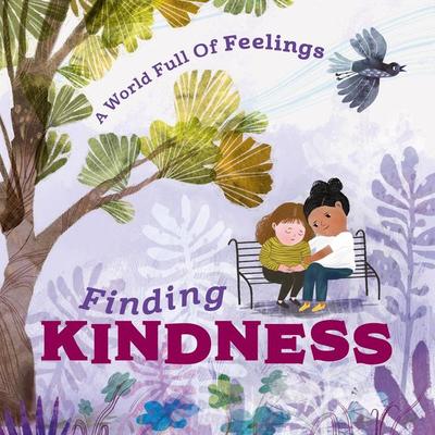A World Full of Feelings: Finding Kindness, Taschenbuch von Louise Spilsbury, Hachette Children's Book, 978-1-4451-7765-6