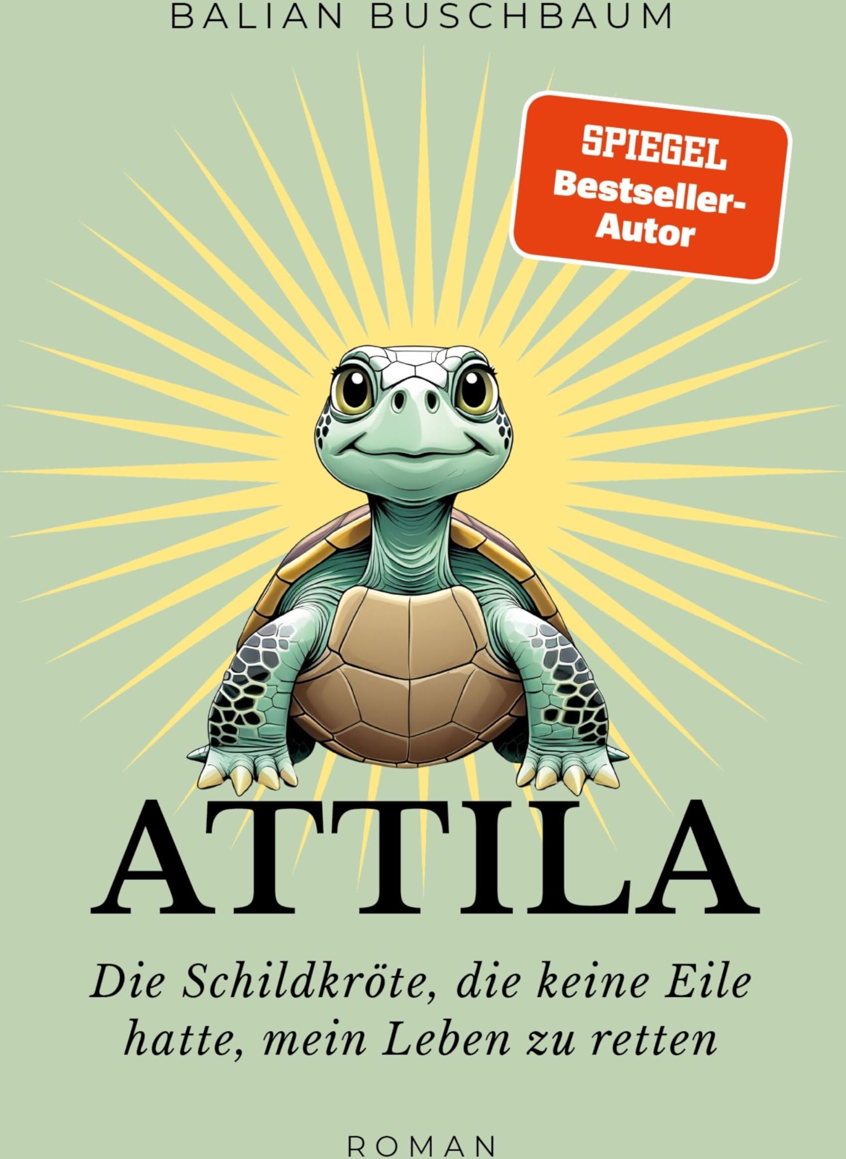 Balian Buschbaum - Attila: Die Schildkröte, die keine Eile hatte, mein Leben zu retten (Attila-Reihe, Band 1) - Preis vom 13.10.2026 11:25:28 h