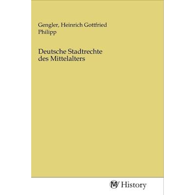 Deutsche Stadtrechte des Mittelalters, Taschenbuch von , MV-History, 978-3-96872-906-0