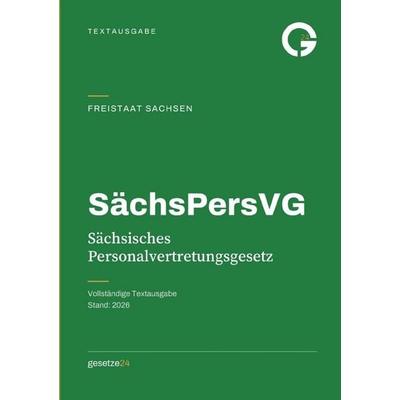 SächsPersVG – Sächsisches Personalvertretungsgesetz, Taschenbuch von Gesetze24 Deutschland, Epubli, 978-3-565-75911-8
