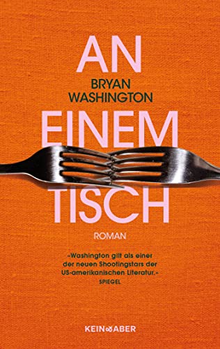 Bryan Washington - An einem Tisch: In seinem zarten, melancholischen Roman erforscht Washington die komplizierte Natur von Trauer und Liebe - Preis vom 09.10.2026 07:28:09 h