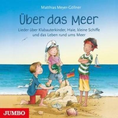 Über das Meer. Lieder über das Leben rund ums Meer - , CD, 4012144446824