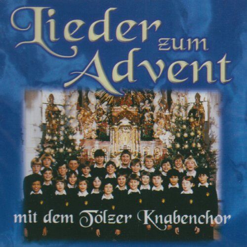 Tölzer Knabenchor - Lieder zum Advent (Weihnachten mit dem Knabenchor aus München - Oberbayern) - Preis vom 14.10.2026 23:07:16 h