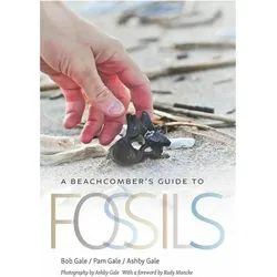 A Beachcomber's Guide to Fossils, Sachbücher von Bob Gale, Ashby Gale, Rudy Mancke, Pam Gale