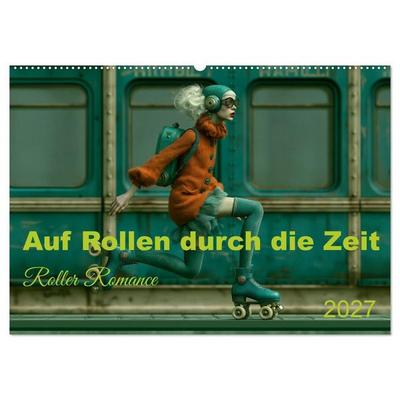 Auf Rollen durch die Zeit (Wandkalender 2027 DIN A2 quer), CALVENDO Monatskalender