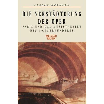 Die Verstädterung der Oper -