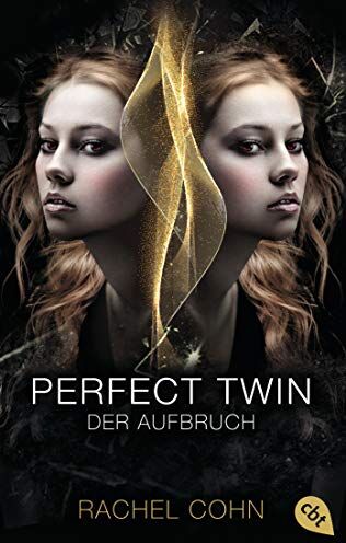 Rachel Cohn - Perfect Twin - Der Aufbruch (Die Perfect Twin-Reihe, Band 1) - Preis vom 10.10.2026 11:48:34 h