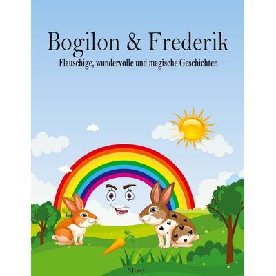 Bogilon & Frederik, Taschenbuch von Missy, BoD – Books on Demand, 978-3-7568-3528-7