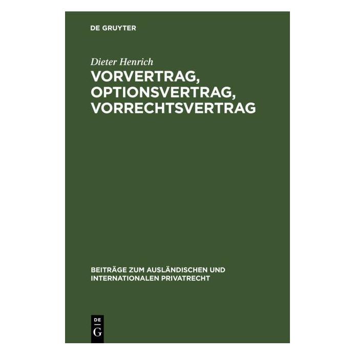De Gruyter Henrich:Vorvertrag, Optionsvertrag, Vor (Deutsch, Hardcover, Dieter Henrich) (52333291)