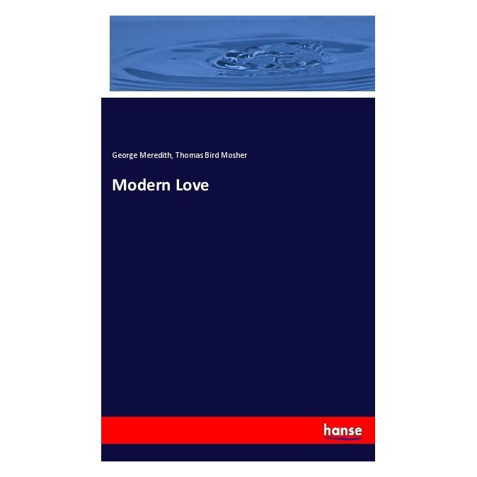 Hansebooks Modern Love (Englisch, Softcover, George Meredith, Thomas Bird Mosher) (55980388)